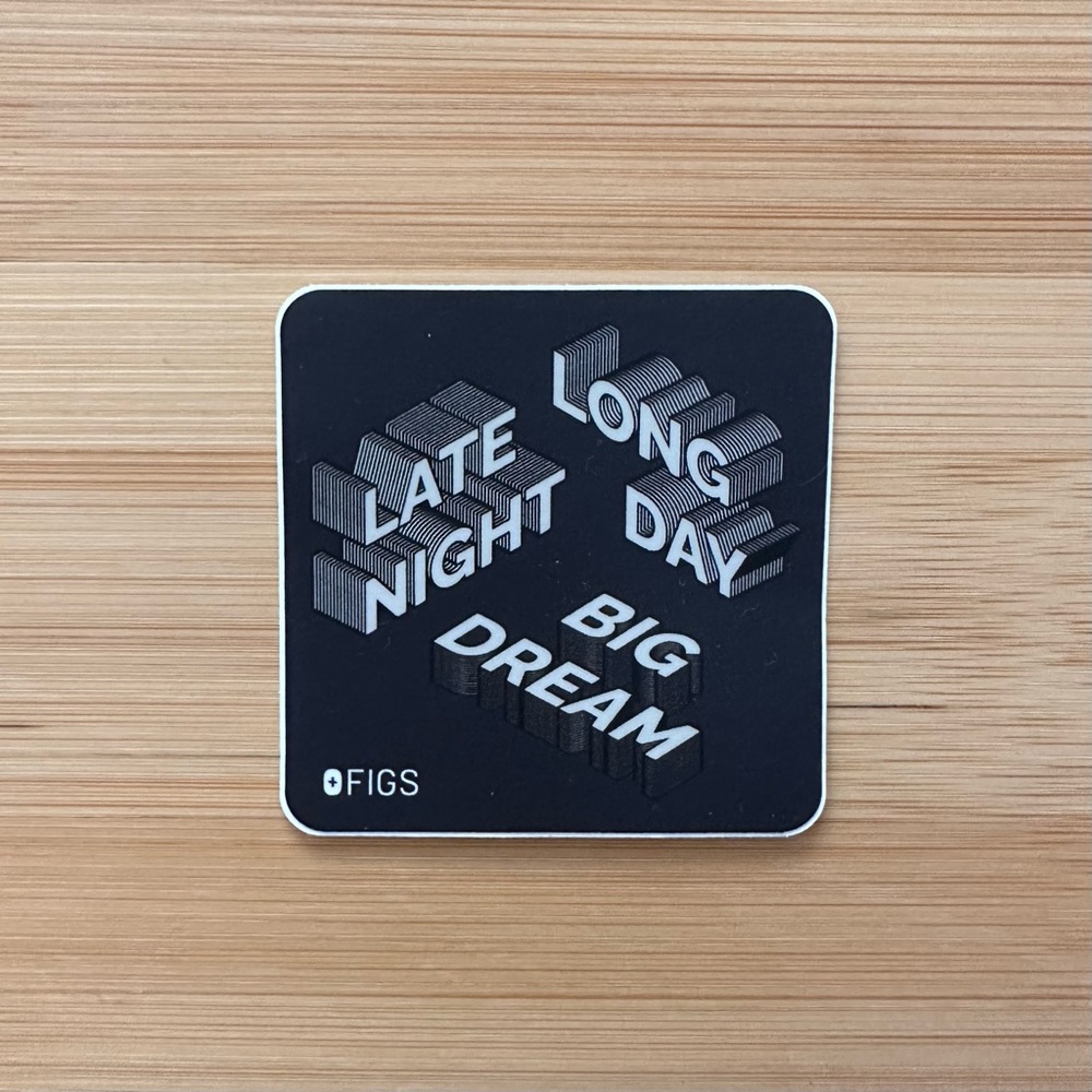 Figs Late Night Long Day Sticker